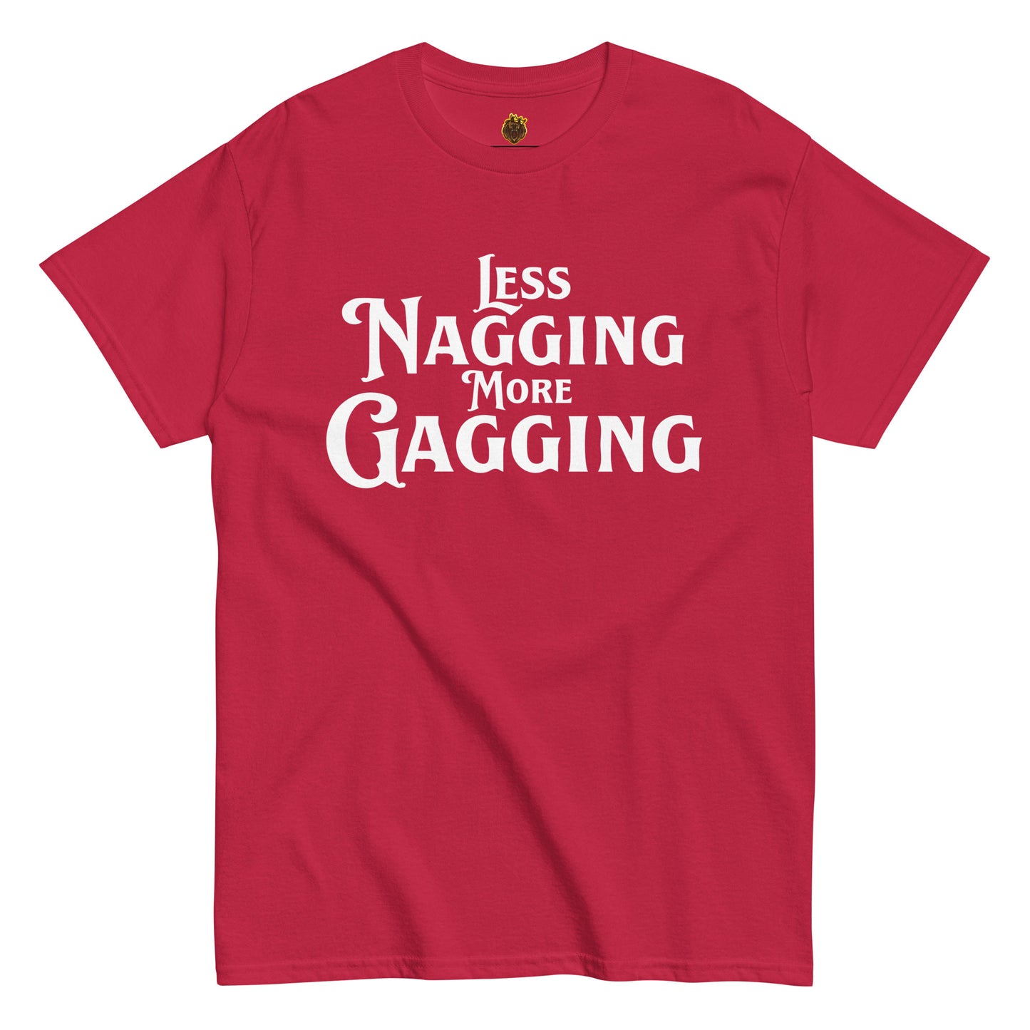 Less Nagging More Gagging