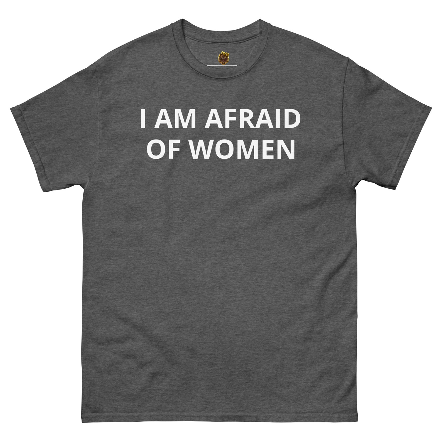 I Am Afraid Of Women