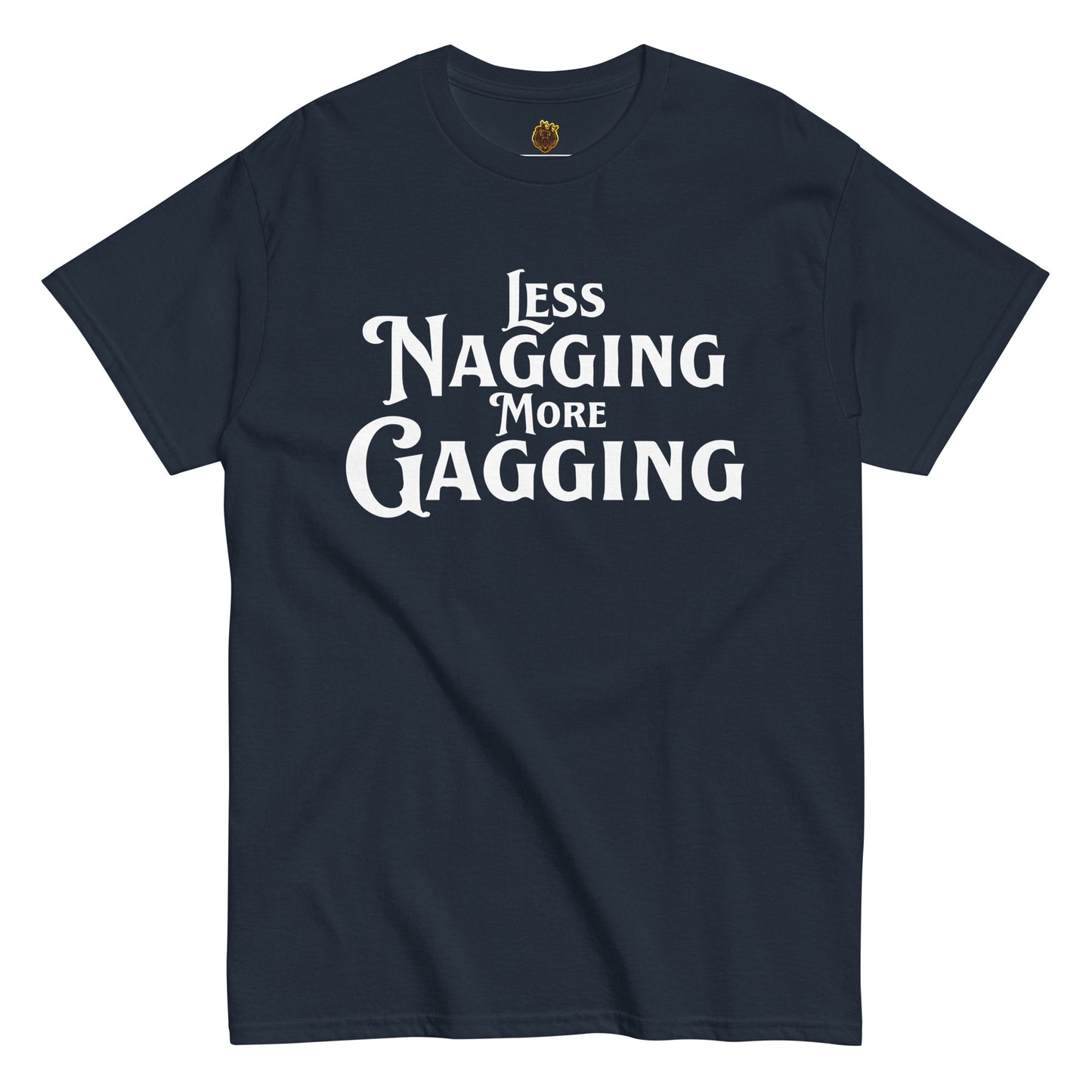 Less Nagging More Gagging