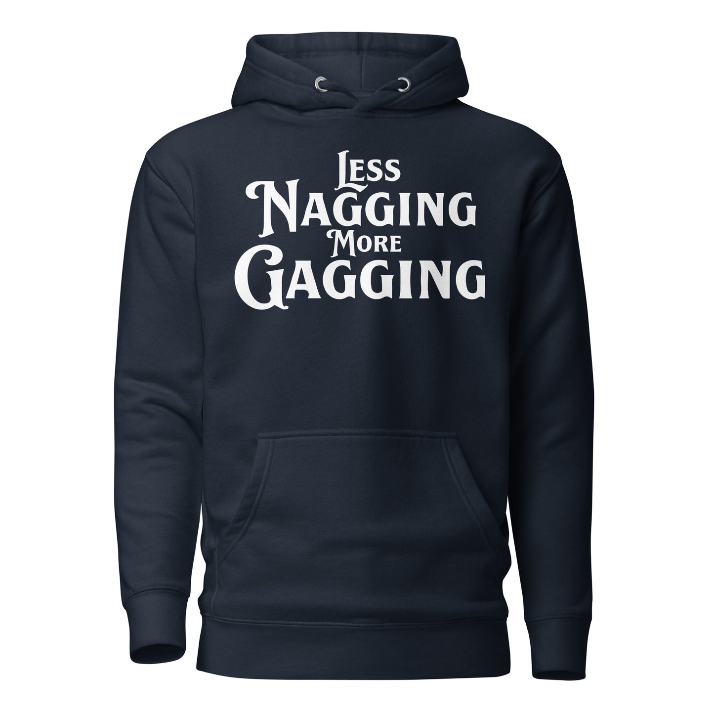 Less Nagging More Gagging