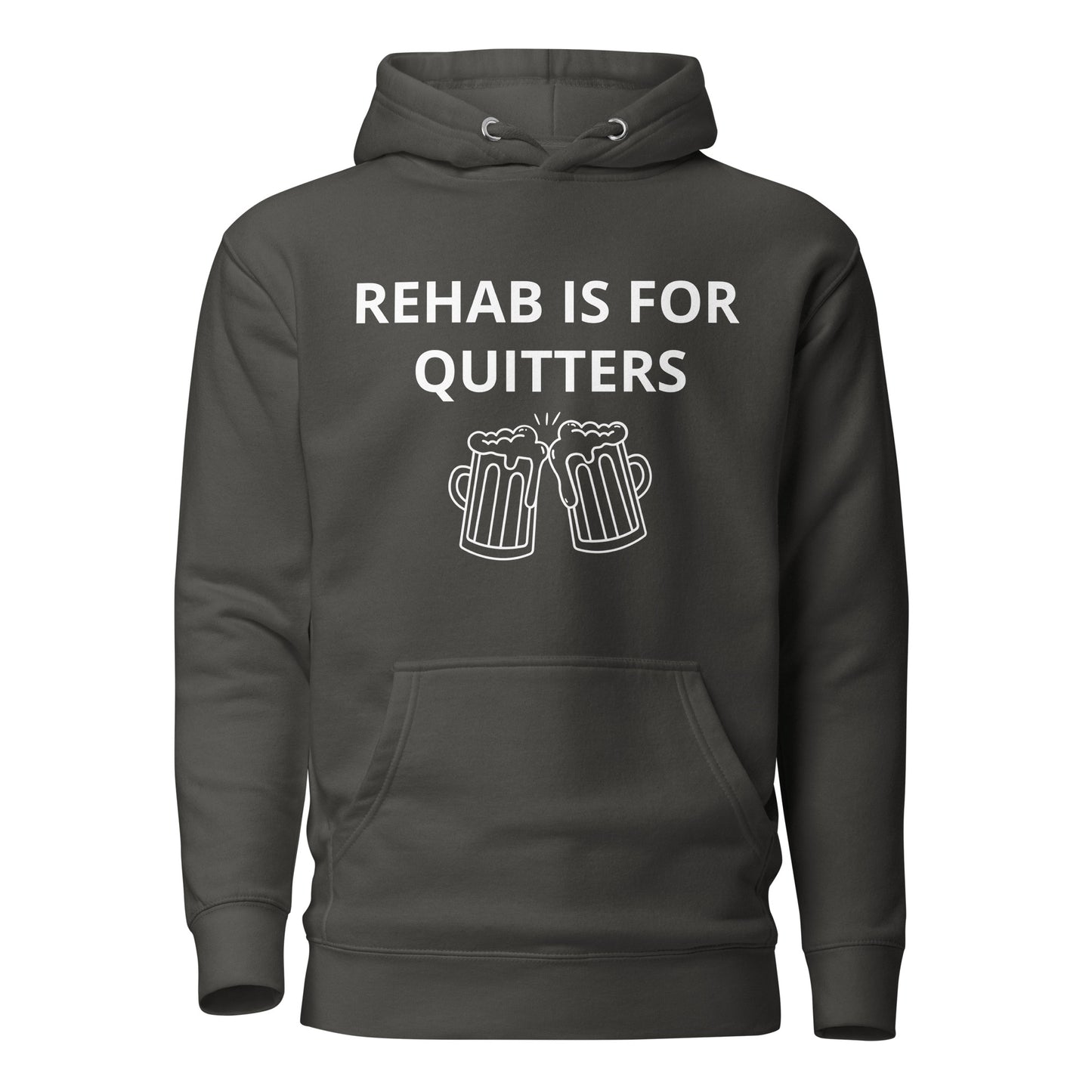 Rehab Is For Quitters